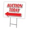 Signmission Auction Today Left Arw Yard & Stake outdoor plastic coroplast window, C-1824 Auction Today Left Arw C-1824 Auction Today Left Arw - alternate 1